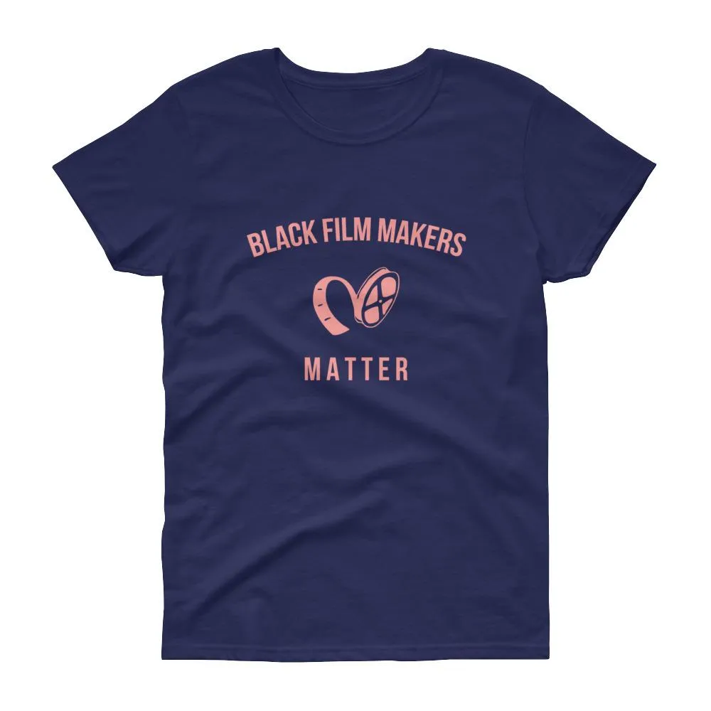 Black Film Makers Matter - Women's short sleeve t-shirt