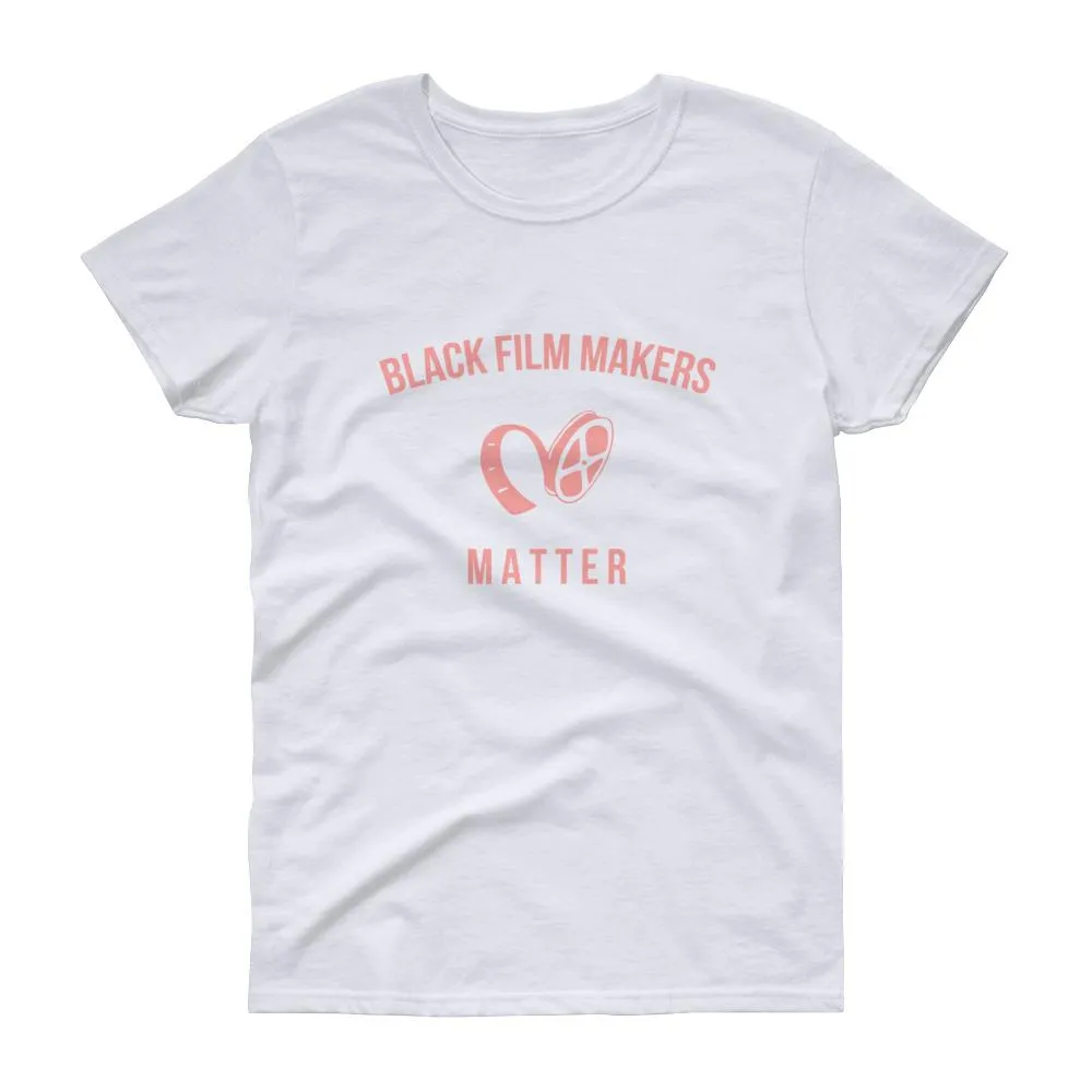 Black Film Makers Matter - Women's short sleeve t-shirt