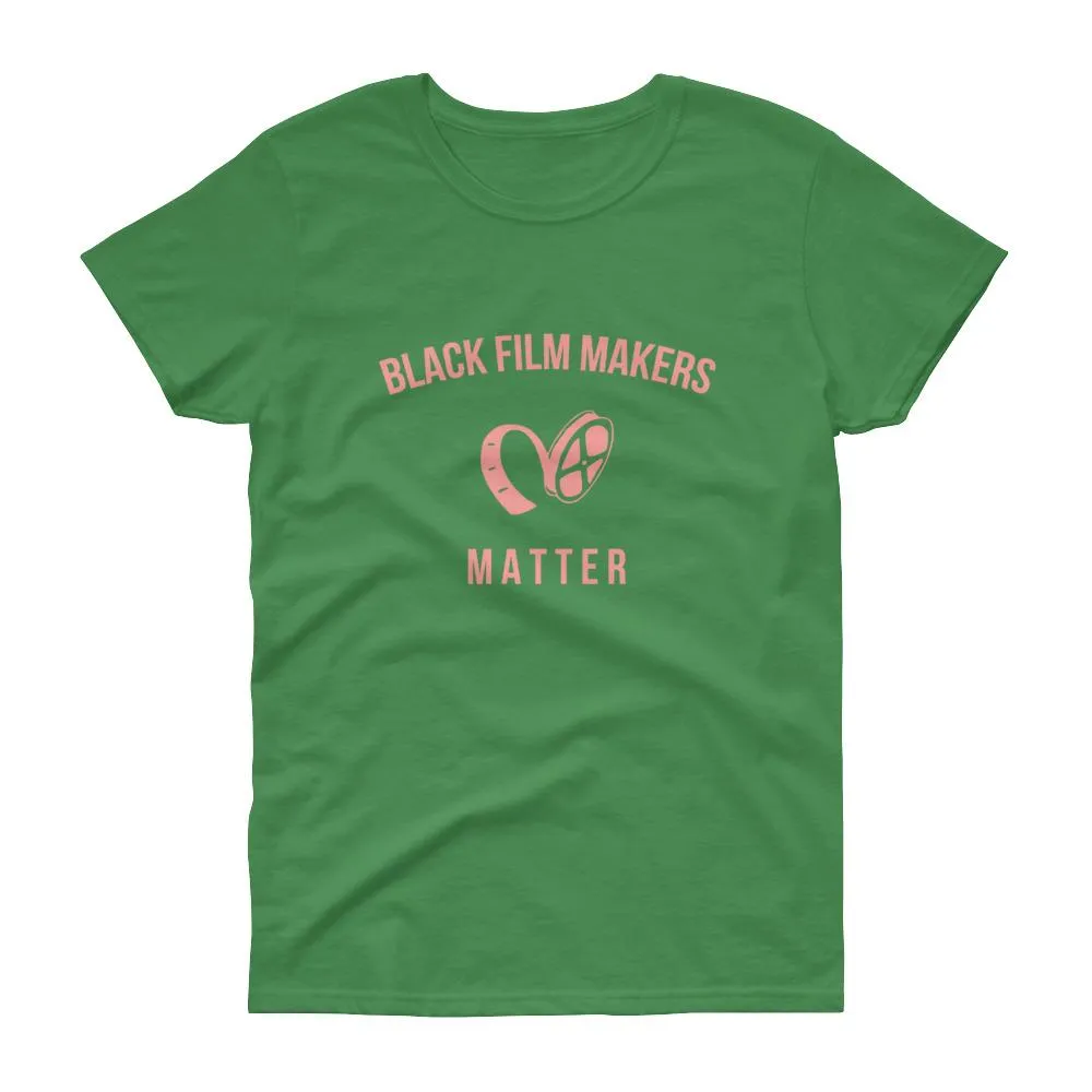 Black Film Makers Matter - Women's short sleeve t-shirt