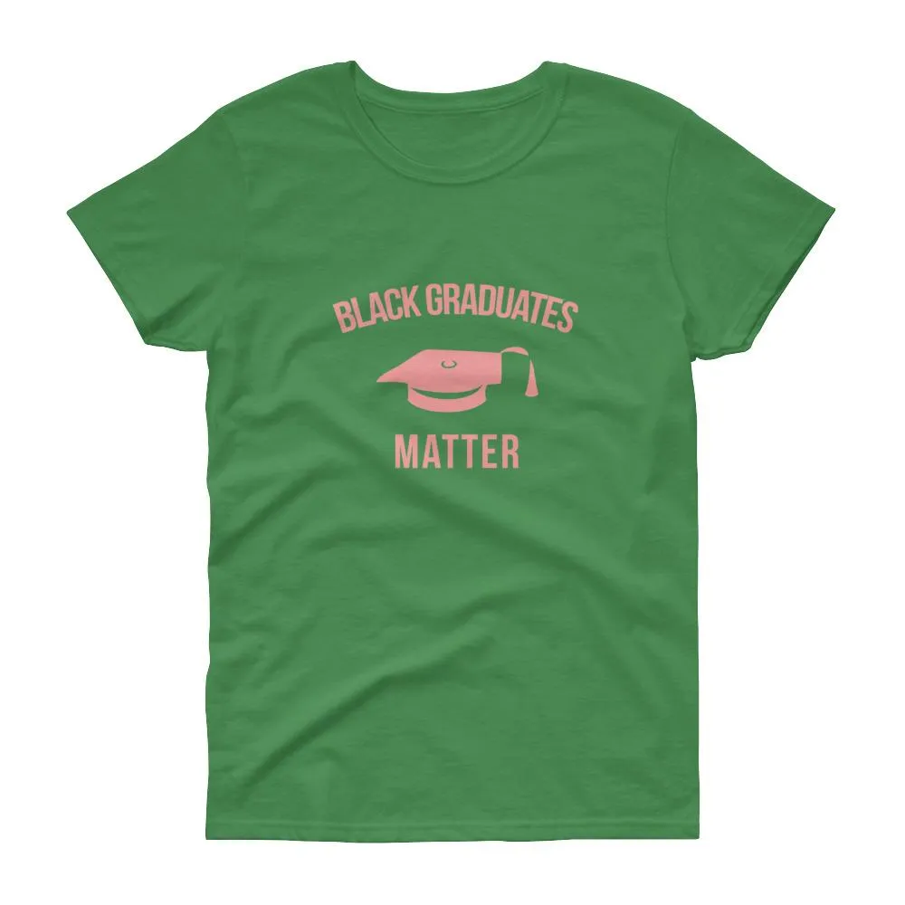 Black Graduates Matter - Women's short sleeve t-shirt