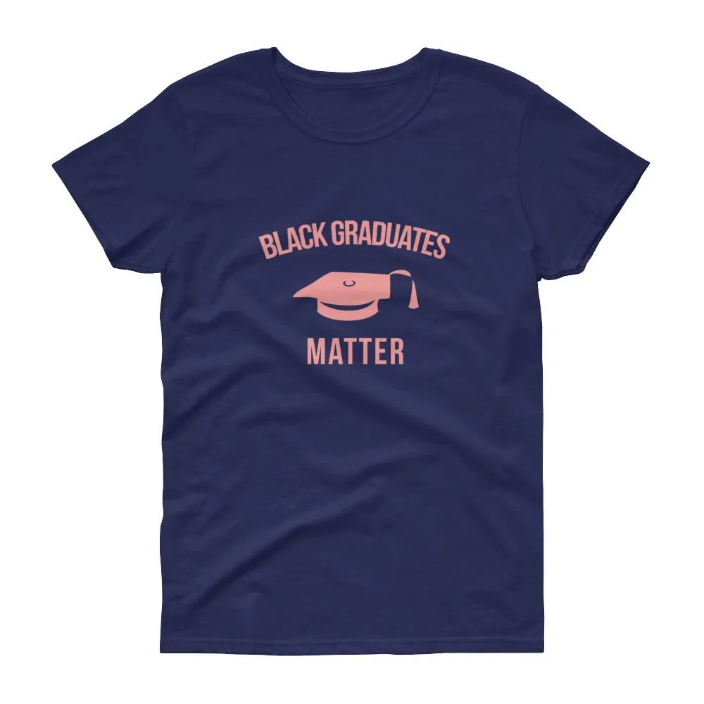 Black Graduates Matter - Women's short sleeve t-shirt