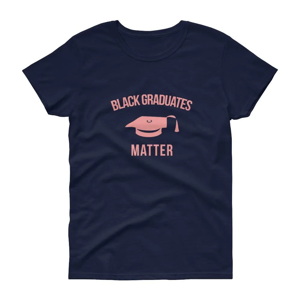 Black Graduates Matter - Women's short sleeve t-shirt