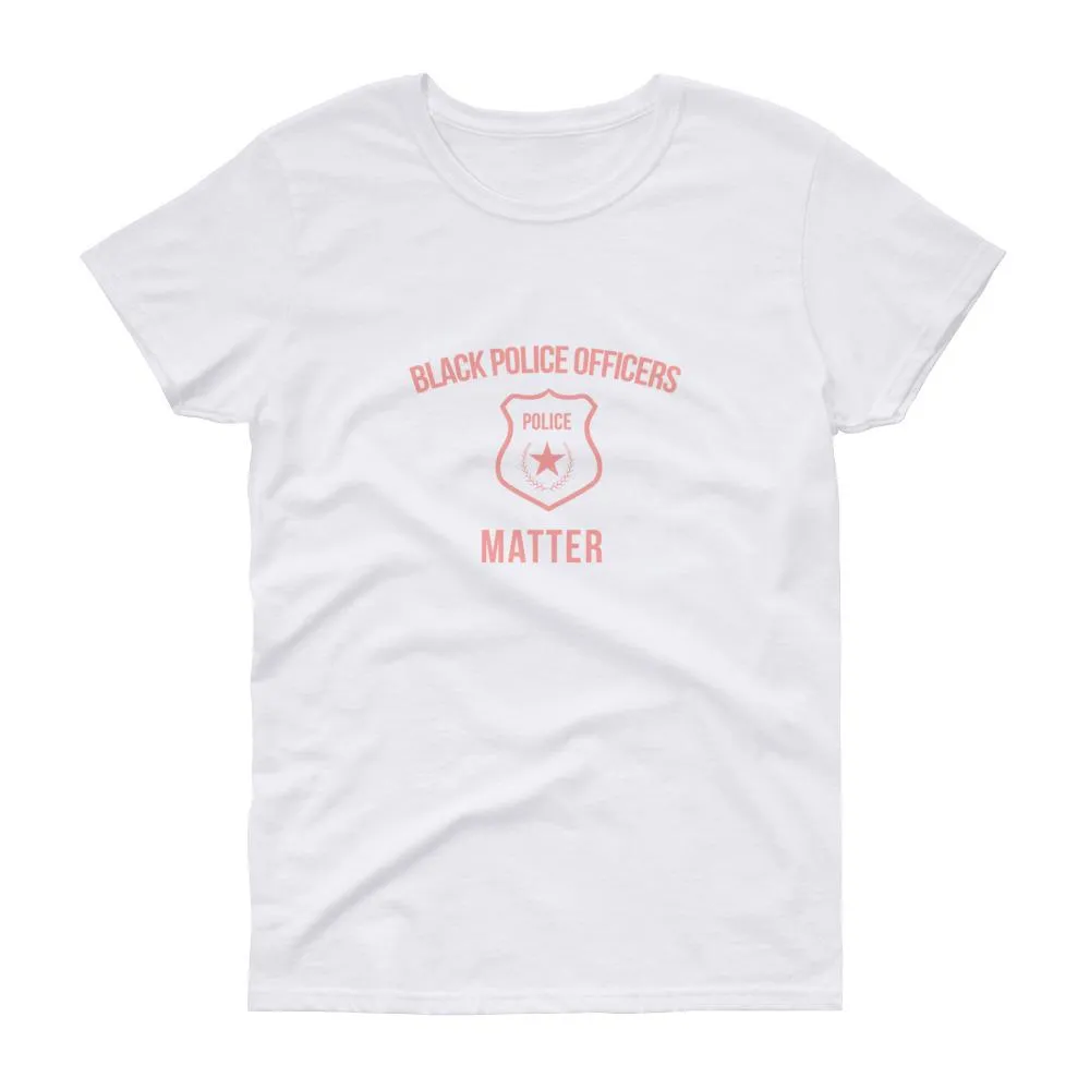 Black Police Officers Matter - Women's short sleeve t-shirt