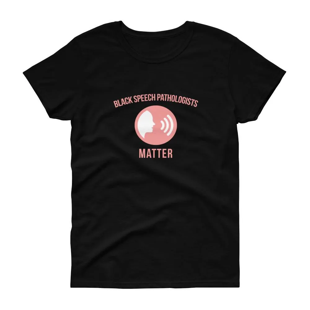 Black Speech Pathologists Matter (logo) - Women's short sleeve t-shirt