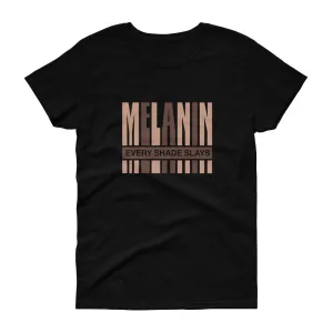 Melanin Every Shade Slays - Women's short sleeve t-shirt